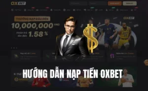 Hướng Dẫn Nạp Tiền Oxbet