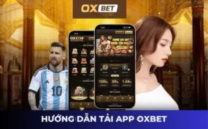 Hướng Dẫn Tải App Oxbet