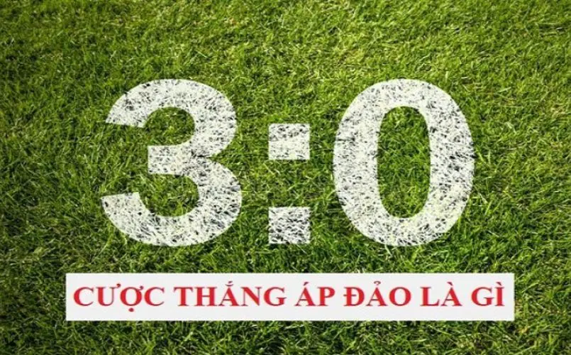 Kèo thắng áp đảo là gì?